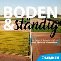 Podcast-Cover von `Boden & ständig` mit Luftaufnahme von Feldern und Lemken-Logo. Texte: `Der Podcast für die Landwirtschaft mit Carina Dünchem & Johannes Kisters`. (automatisch generiert durch KI)
